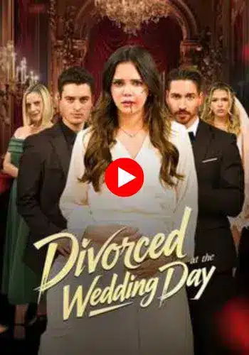 Divoced at the wedding day - Watch Now
