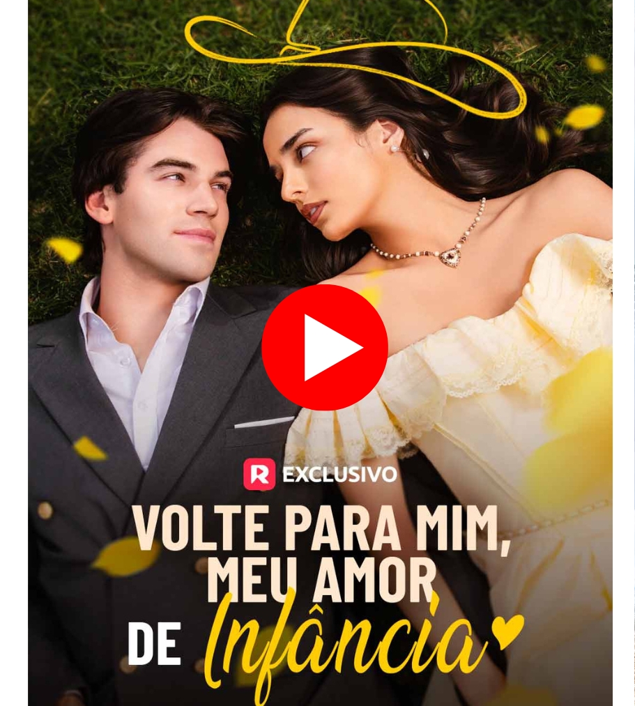 Volte Para Mim, Meu Amor de Infância - Assista Agora!